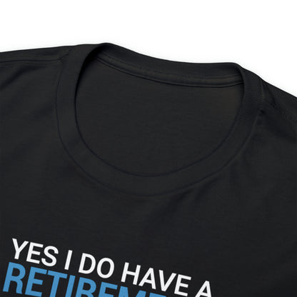 "Fishing Retirement Plan" T-Shirt - Weave Got Gifts - Unique Gifts You Won’t Find Anywhere Else!