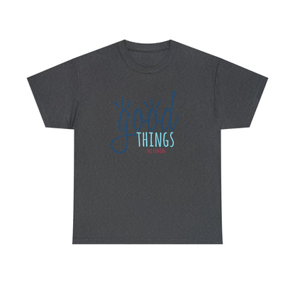 "Good Things Are Coming" T-Shirt - Weave Got Gifts - Unique Gifts You Won’t Find Anywhere Else!