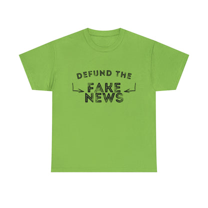"Political commentary tee with 'Defund the Fake News' message"