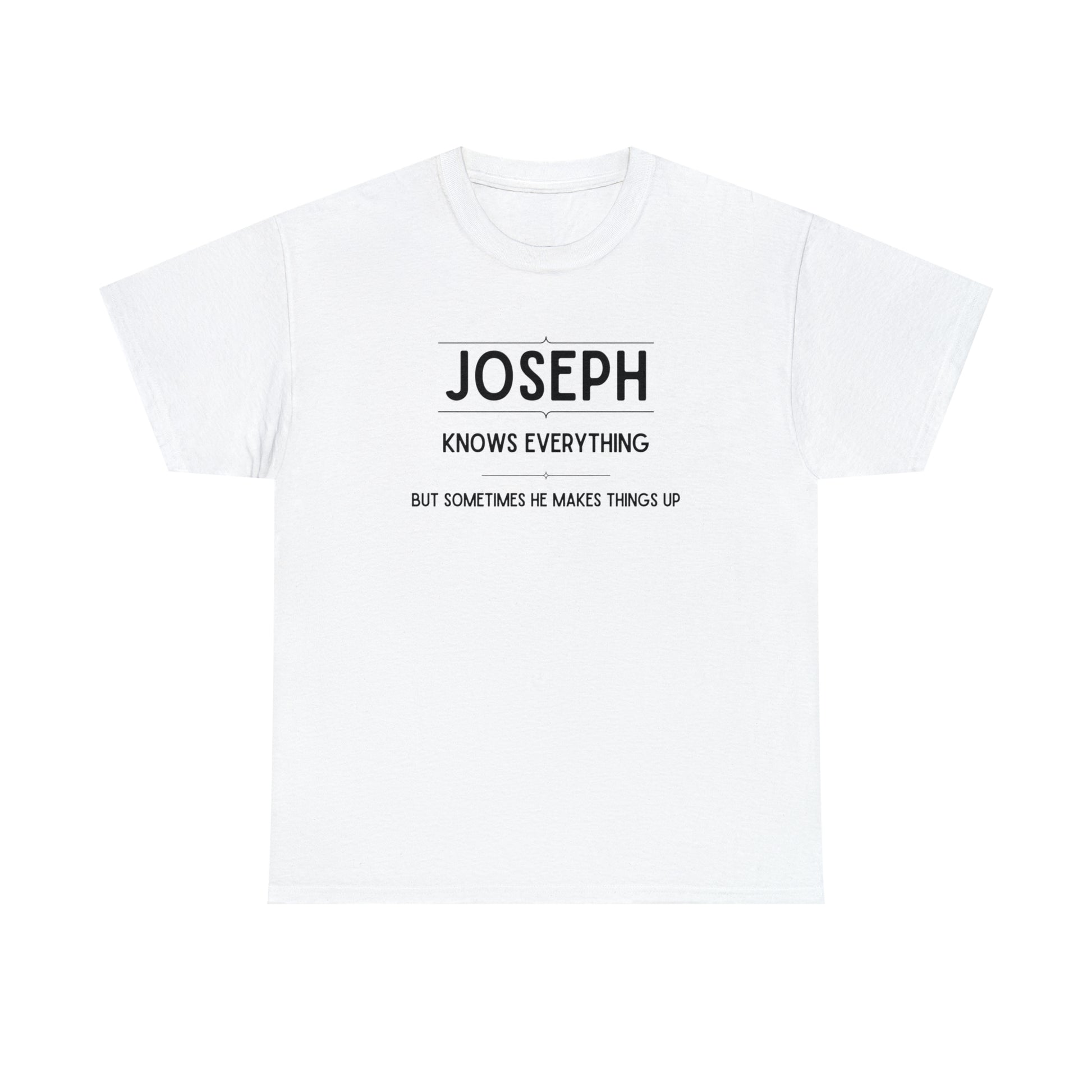 "Joseph Knows Everything" T-Shirt - Weave Got Gifts - Unique Gifts You Won’t Find Anywhere Else!