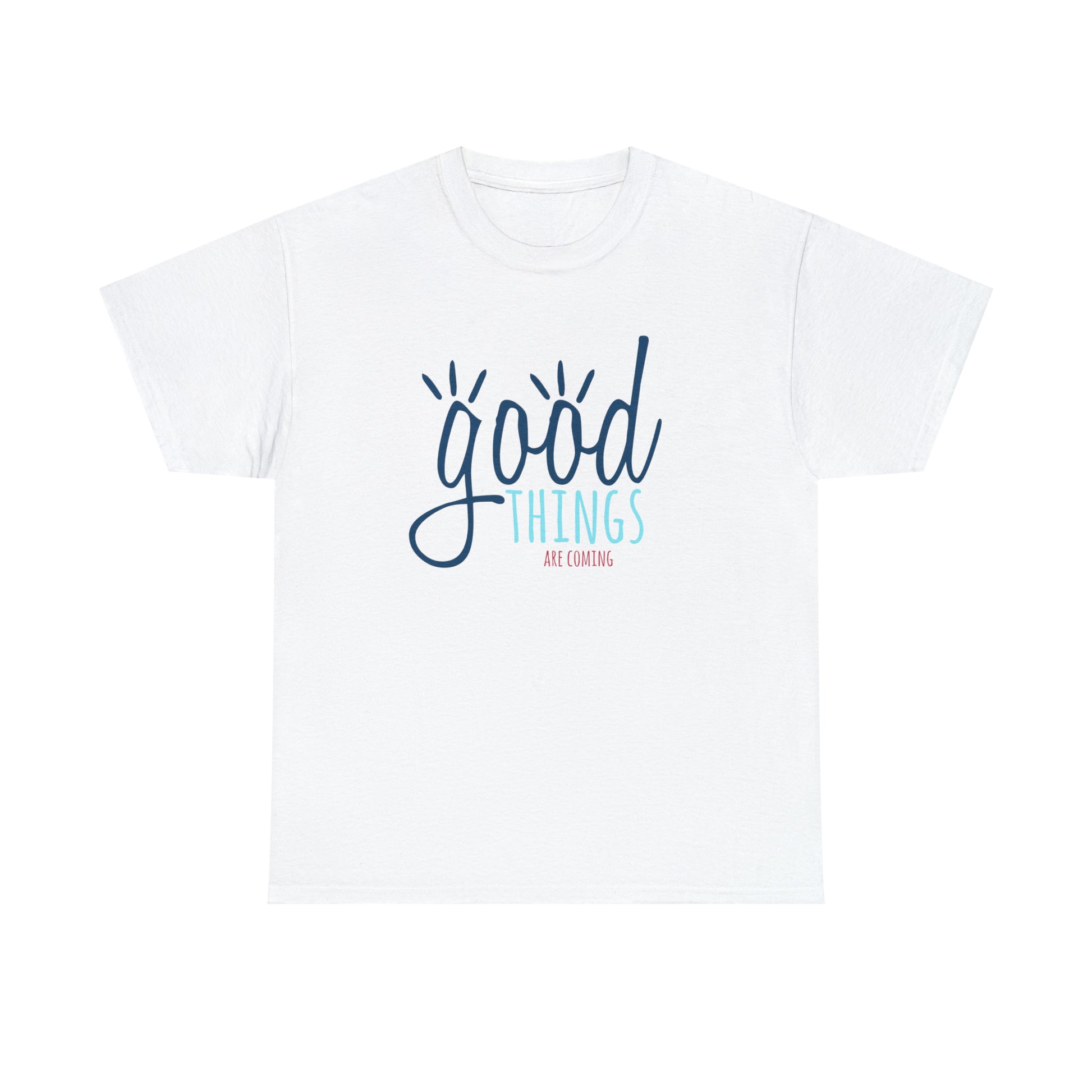 "Good Things Are Coming" T-Shirt - Weave Got Gifts - Unique Gifts You Won’t Find Anywhere Else!