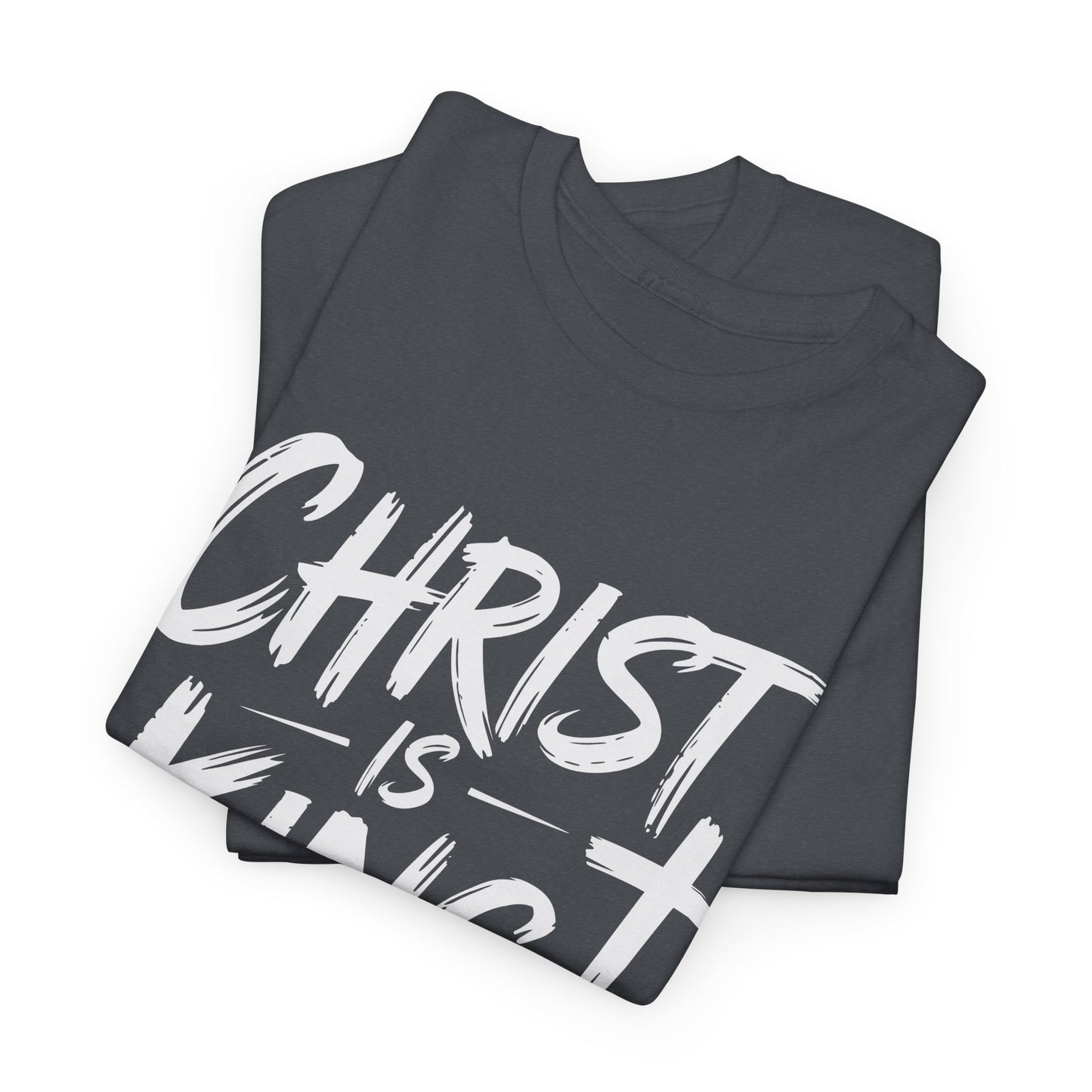 Christ Is King T-Shirt