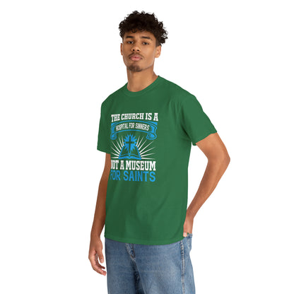 "Church Is A Hospital For Sinners" T-Shirt - Weave Got Gifts - Unique Gifts You Won’t Find Anywhere Else!