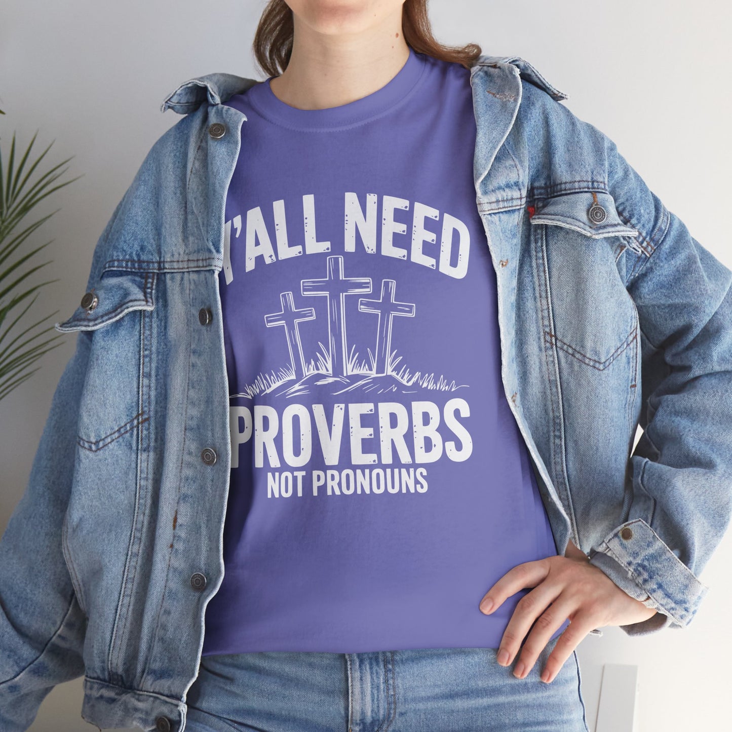 Y'all Need Proverbs Not Pronouns T-Shirt