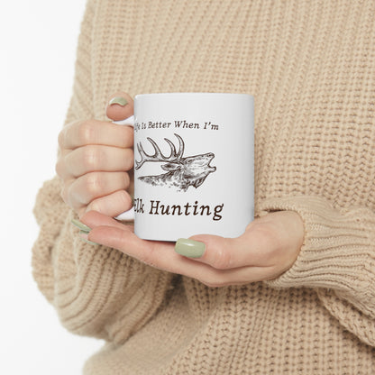 "Life Is Better When I'm Hunting" Coffee Mug - Weave Got Gifts - Unique Gifts You Won’t Find Anywhere Else!