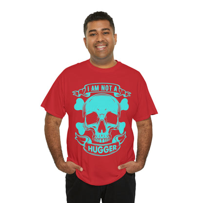 "I Am Not A Hugger" T-Shirt - Weave Got Gifts - Unique Gifts You Won’t Find Anywhere Else!
