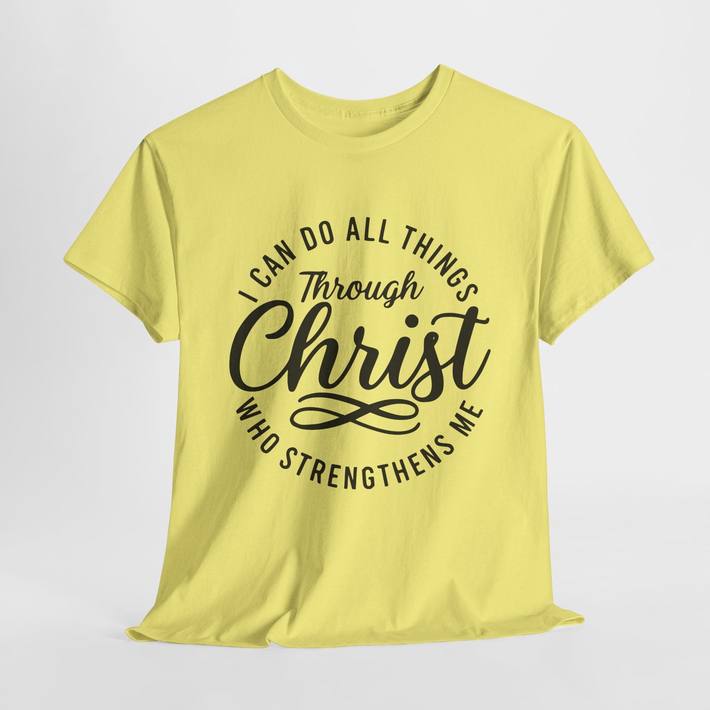 I Can Do All Things Through Christ T-Shirt