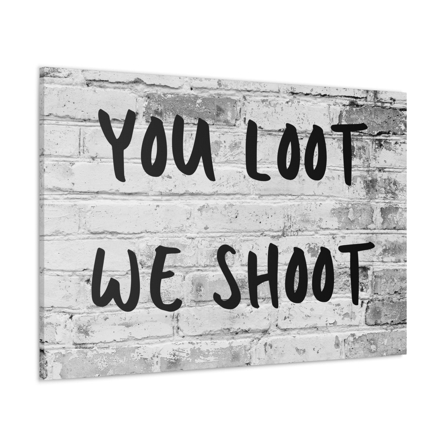 "You Loot, We Shoot" Wall Art - Weave Got Gifts - Unique Gifts You Won’t Find Anywhere Else!