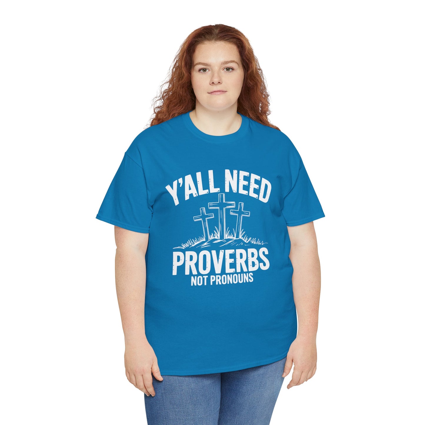Y'all Need Proverbs Not Pronouns T-Shirt
