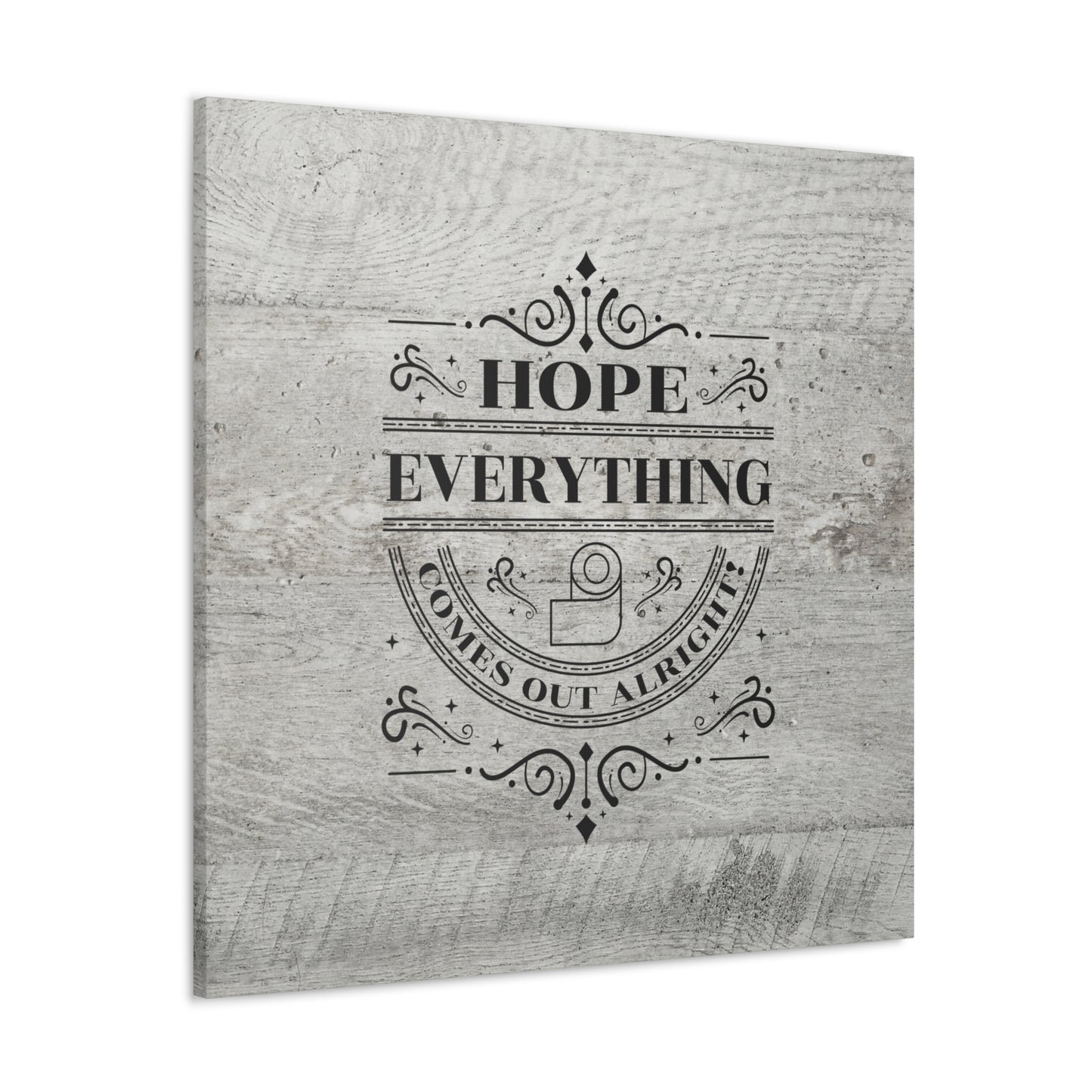 "Hope Everything Comes Out Alright" Wall Art - Weave Got Gifts - Unique Gifts You Won’t Find Anywhere Else!