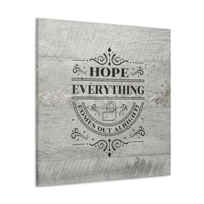 "Hope Everything Comes Out Alright" Wall Art - Weave Got Gifts - Unique Gifts You Won’t Find Anywhere Else!