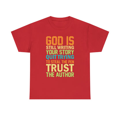 "God Is Still Writing Your Story" T-Shirt - Weave Got Gifts - Unique Gifts You Won’t Find Anywhere Else!