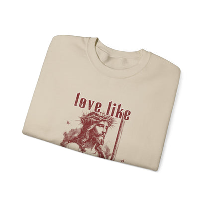 Love Like Jesus Sweatshirt