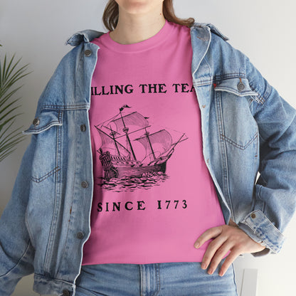 "Spilling The Tea, Since 1773" T-Shirt - Weave Got Gifts - Unique Gifts You Won’t Find Anywhere Else!