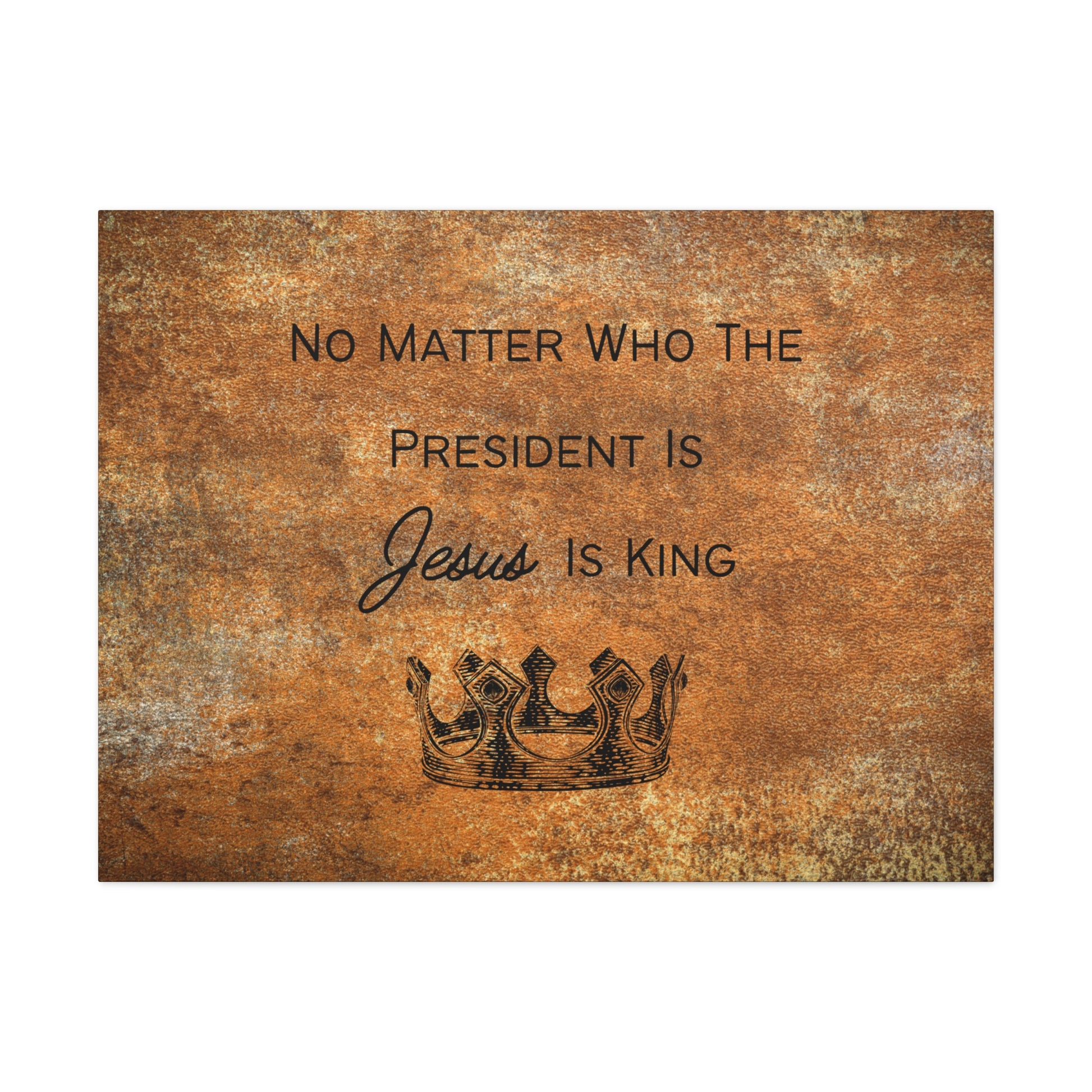 Bold white text on rustic background wall art, declaring Jesus's sovereignty.