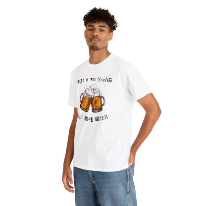 "Life Is Too Short for Bad Beer" T-Shirt - Weave Got Gifts - Unique Gifts You Won’t Find Anywhere Else!