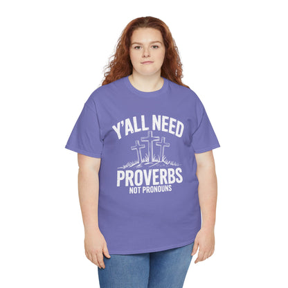 Y'all Need Proverbs Not Pronouns T-Shirt