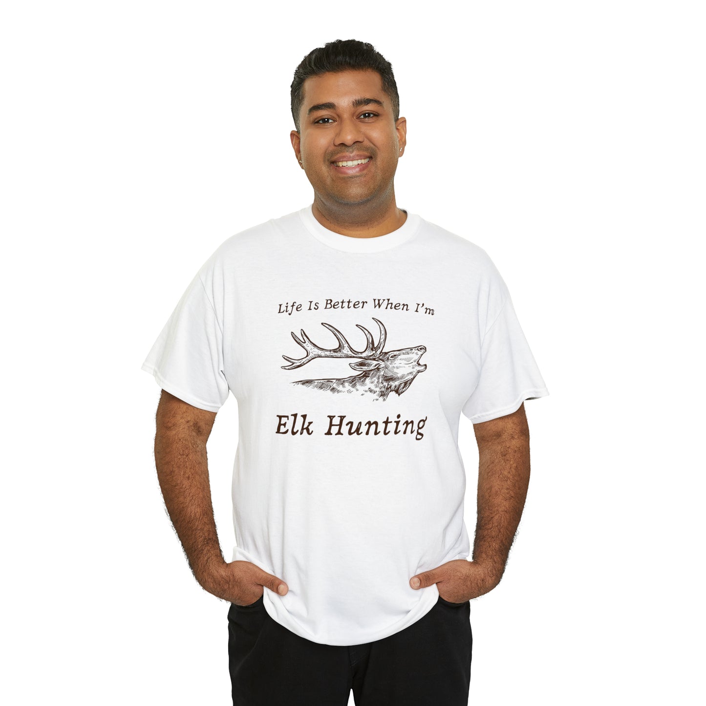 "Life Is Better When I'm Elk Hunting" T-Shirt - Weave Got Gifts - Unique Gifts You Won’t Find Anywhere Else!