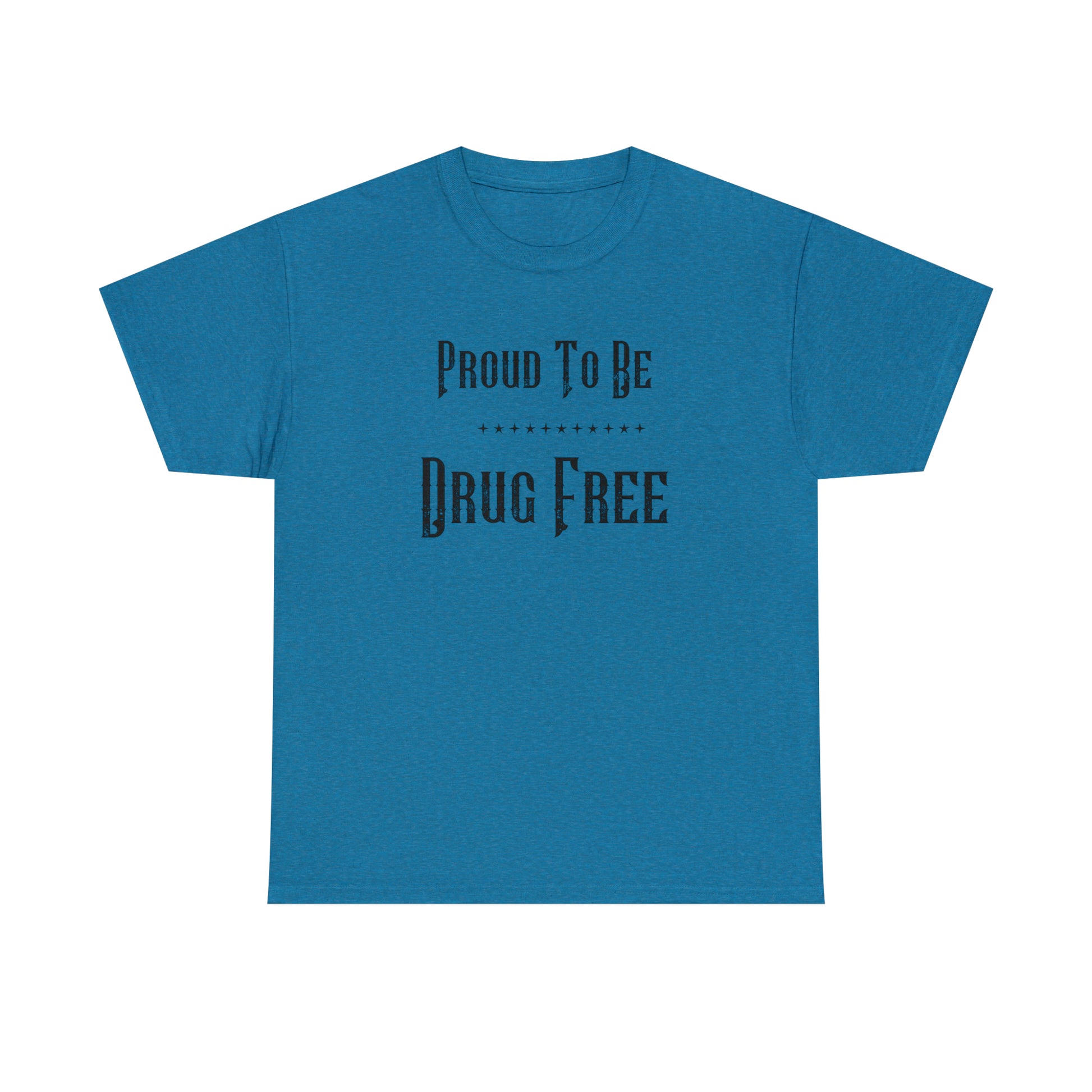 "Proud To Be Drug Free" T-Shirt - Weave Got Gifts - Unique Gifts You Won’t Find Anywhere Else!