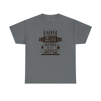 "Haters Gonna Hate" T-Shirt - Weave Got Gifts - Unique Gifts You Won’t Find Anywhere Else!