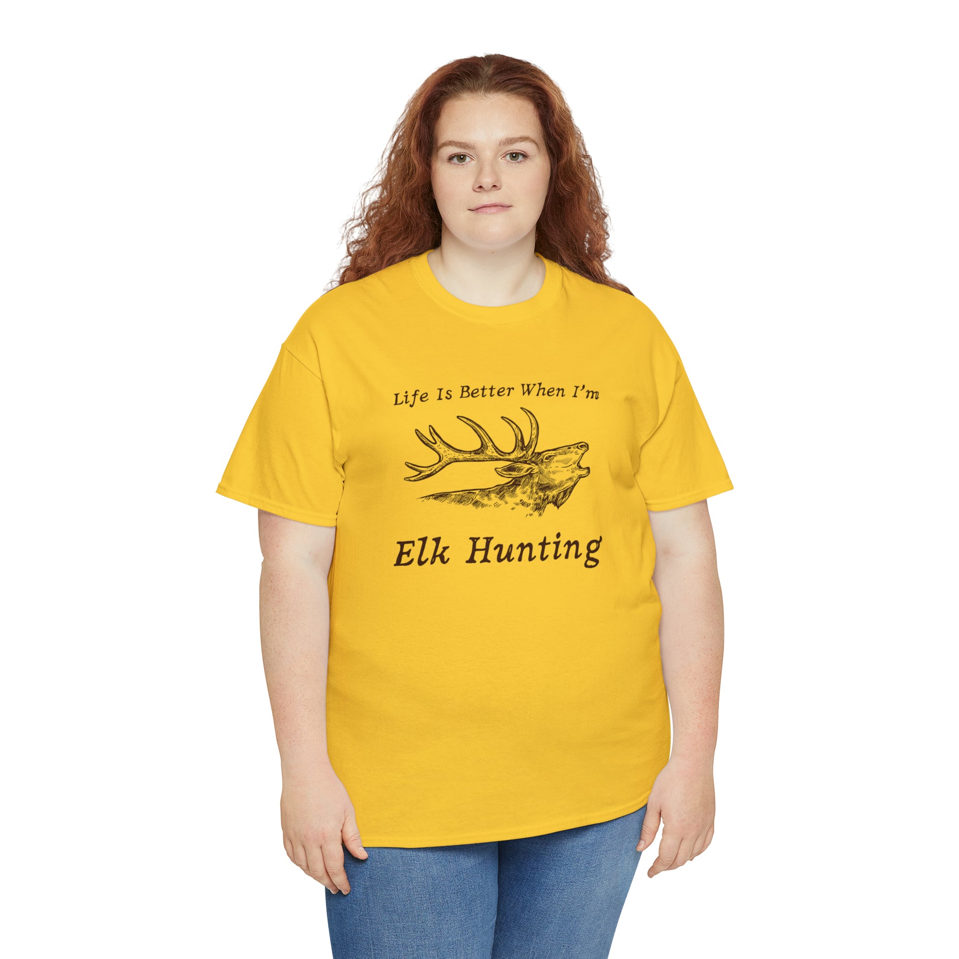 "Life Is Better When I'm Elk Hunting" T-Shirt - Weave Got Gifts - Unique Gifts You Won’t Find Anywhere Else!