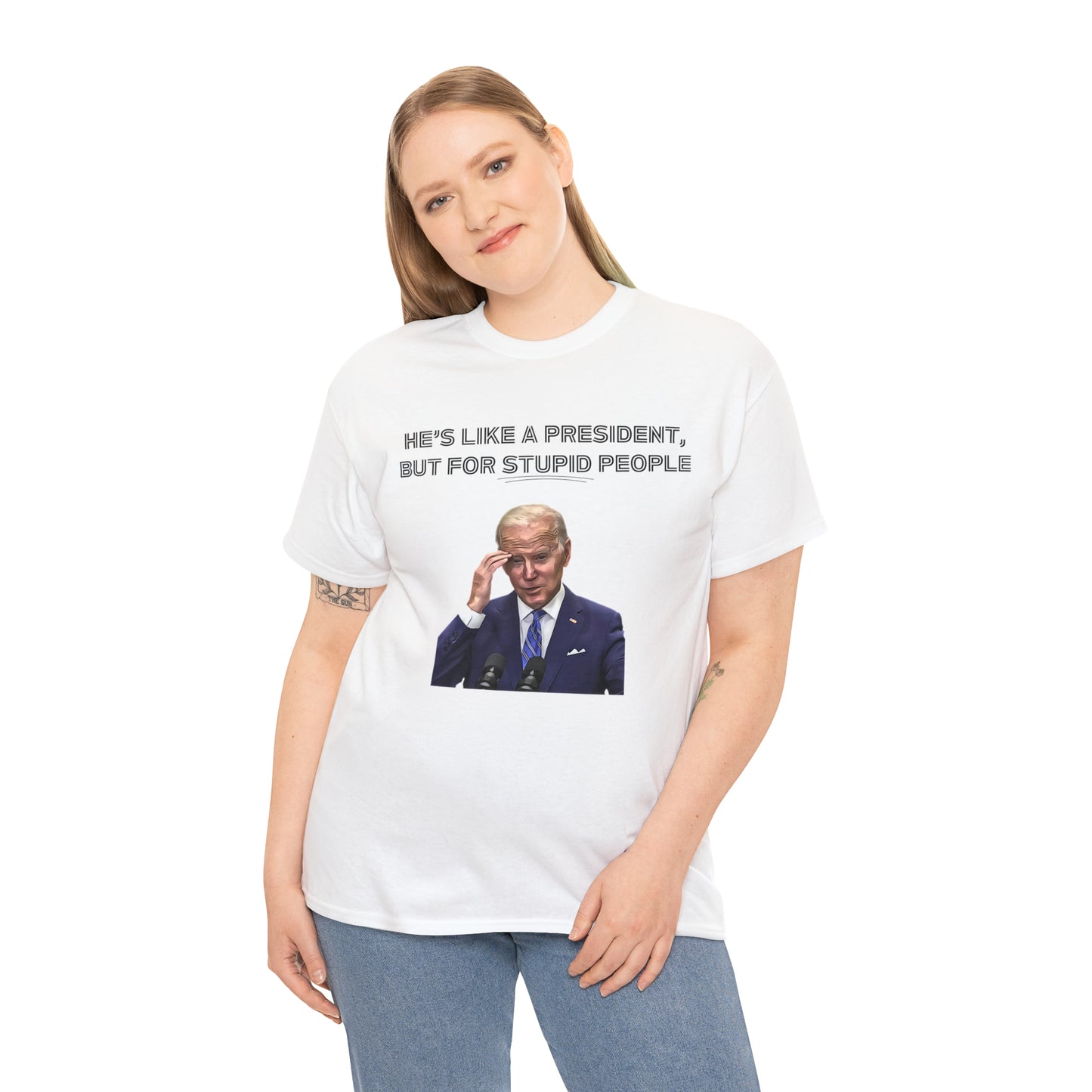 "He's Like A President, But For Stupid People" T-Shirt - Weave Got Gifts - Unique Gifts You Won’t Find Anywhere Else!