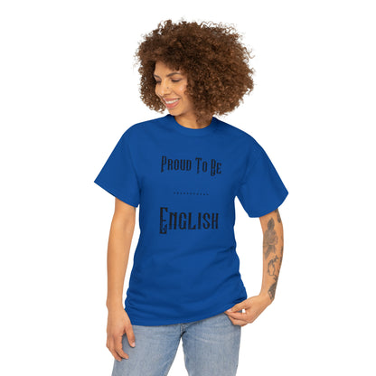 "Proud To Be English" T-Shirt - Weave Got Gifts - Unique Gifts You Won’t Find Anywhere Else!