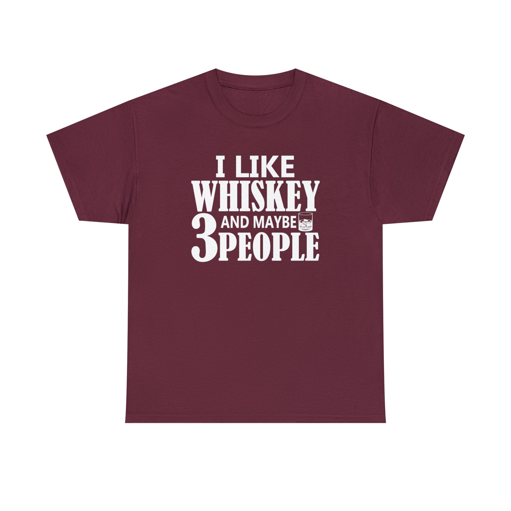 "I Like Whiskey & Like 3 People" T-Shirt - Weave Got Gifts - Unique Gifts You Won’t Find Anywhere Else!