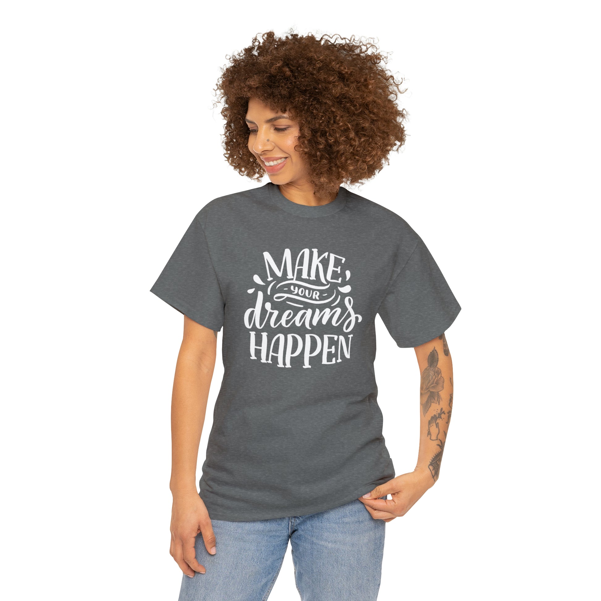 "Make Your Dreams Happen" T-Shirt - Weave Got Gifts - Unique Gifts You Won’t Find Anywhere Else!