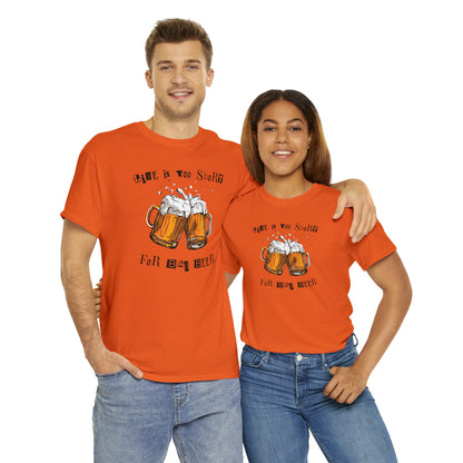 "Life Is Too Short for Bad Beer" T-Shirt - Weave Got Gifts - Unique Gifts You Won’t Find Anywhere Else!