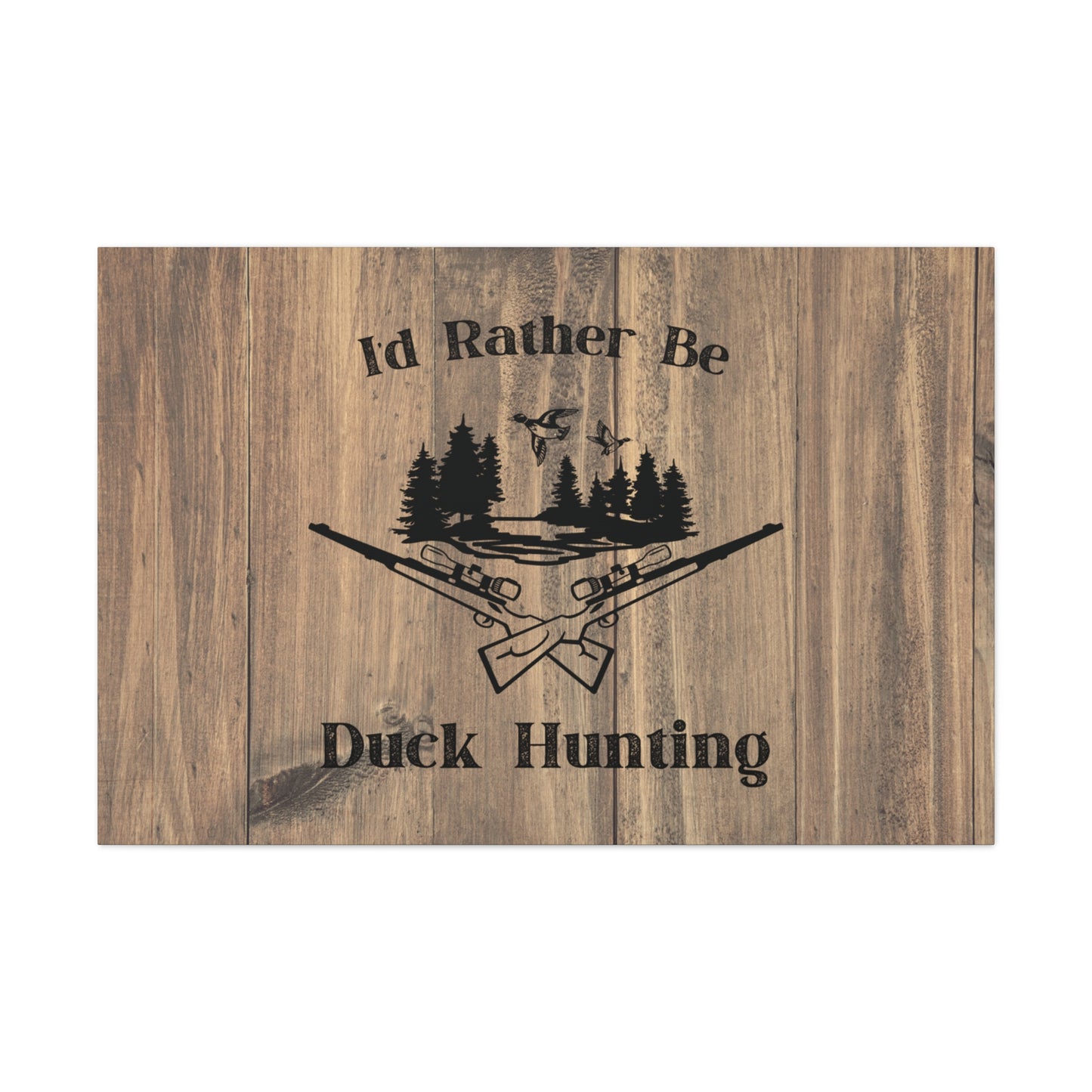 Outdoor-themed wall art with duck hunting slogan
