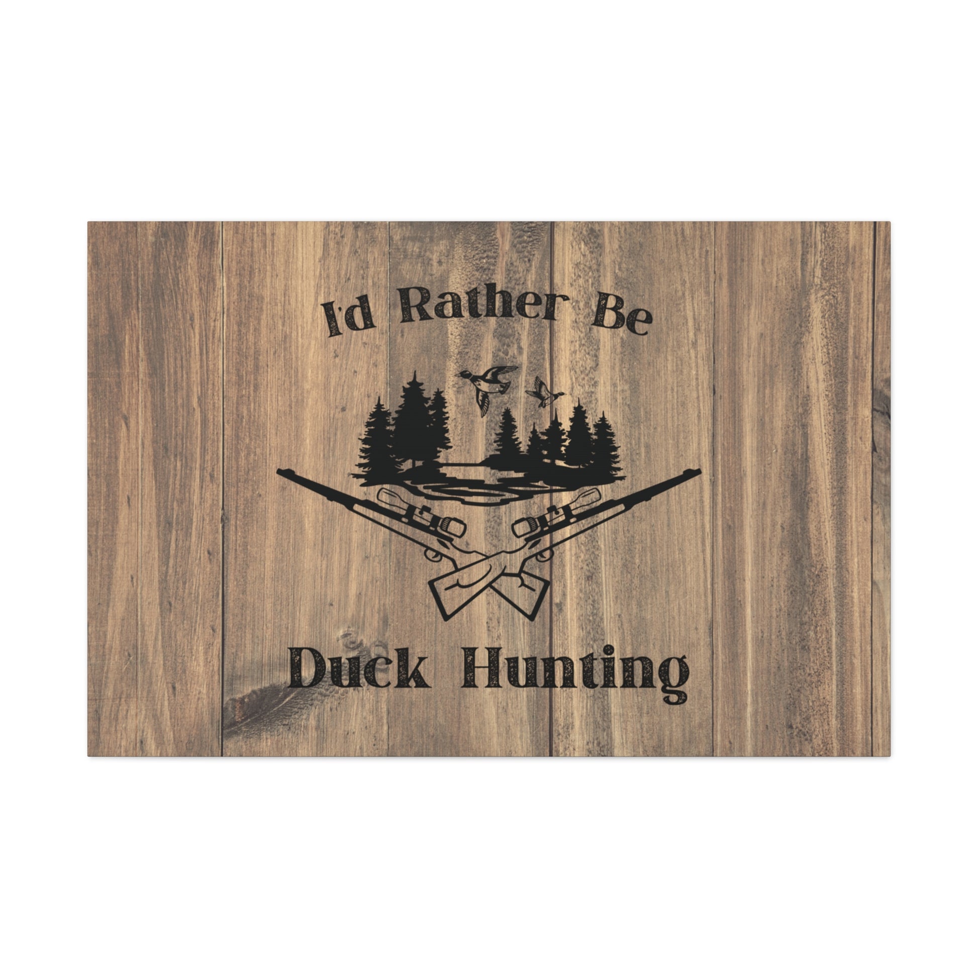 Outdoor-themed wall art with duck hunting slogan
