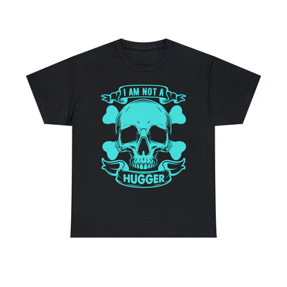 "I Am Not A Hugger" T-Shirt - Weave Got Gifts - Unique Gifts You Won’t Find Anywhere Else!