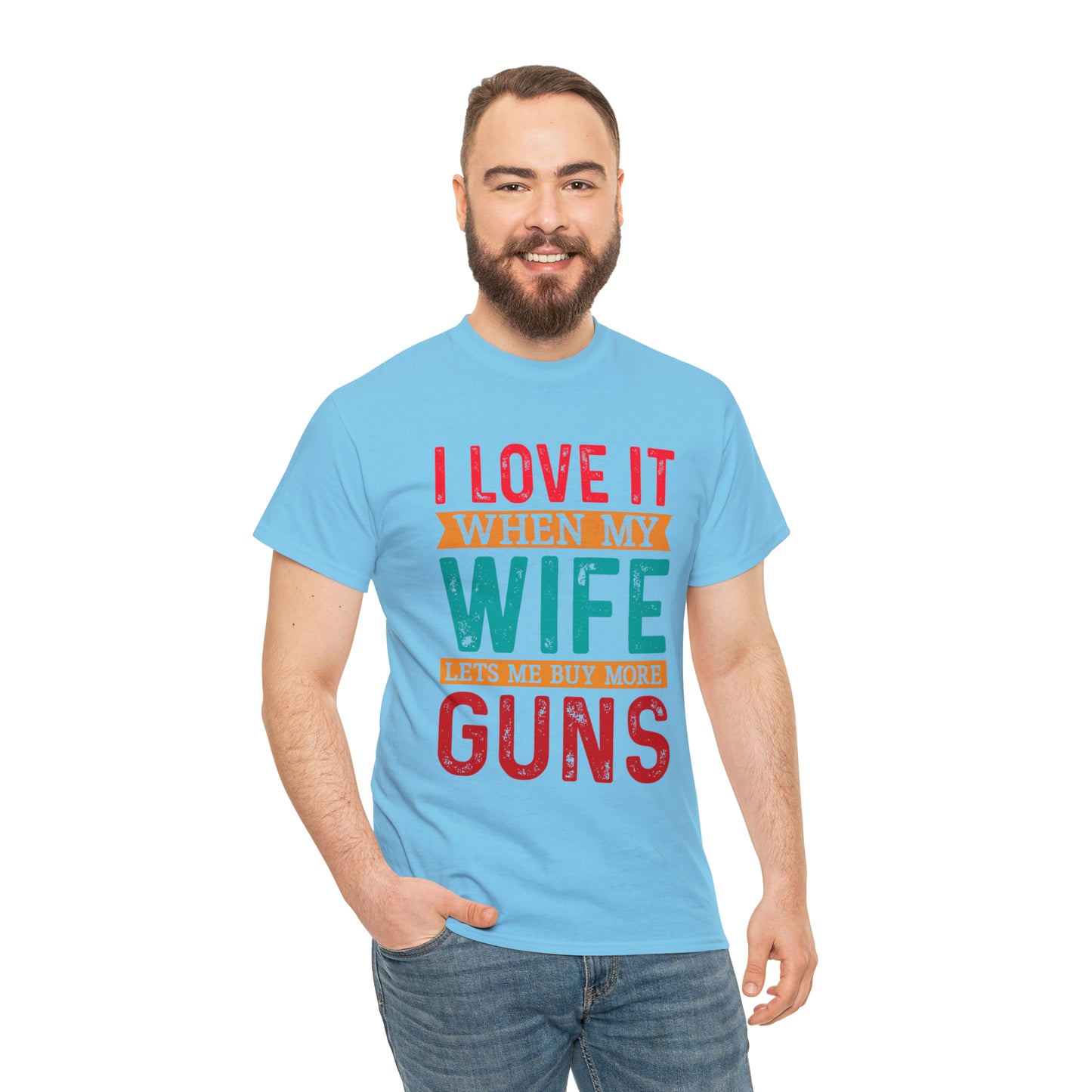 "I Love It When My Wife Lets Me Buy More Guns" T-Shirt - Weave Got Gifts - Unique Gifts You Won’t Find Anywhere Else!