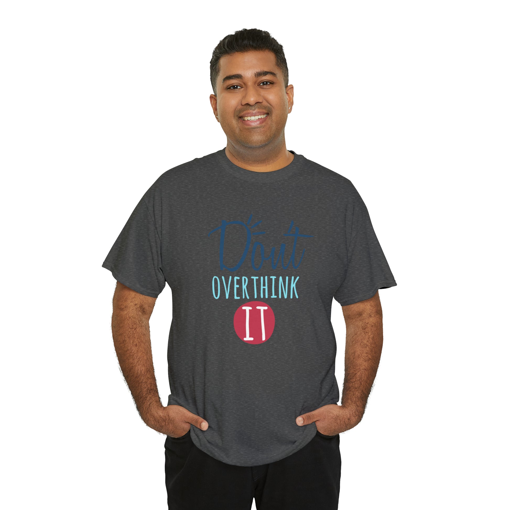 "Don't Overthink It" T-Shirt - Weave Got Gifts - Unique Gifts You Won’t Find Anywhere Else!