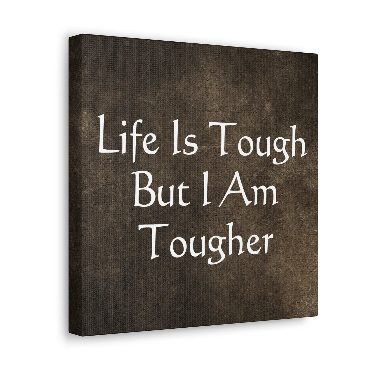 "Life Is Tough, But I Am Tougher" Wall Art - Weave Got Gifts - Unique Gifts You Won’t Find Anywhere Else!