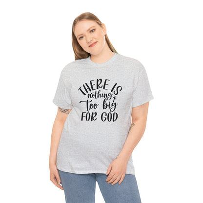 "Nothing Too Big For God" T-Shirt - Weave Got Gifts - Unique Gifts You Won’t Find Anywhere Else!