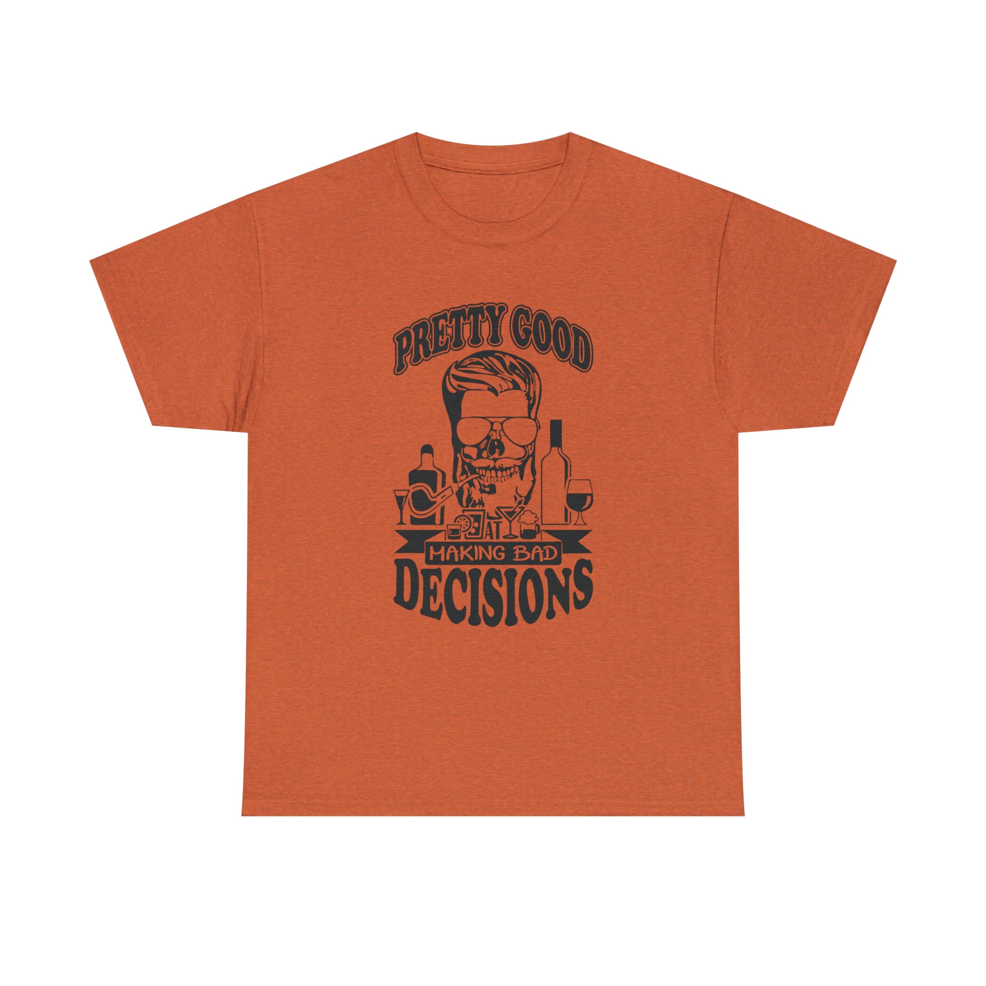 "Pretty Good At Making Bad Decisions" T-Shirt - Weave Got Gifts - Unique Gifts You Won’t Find Anywhere Else!