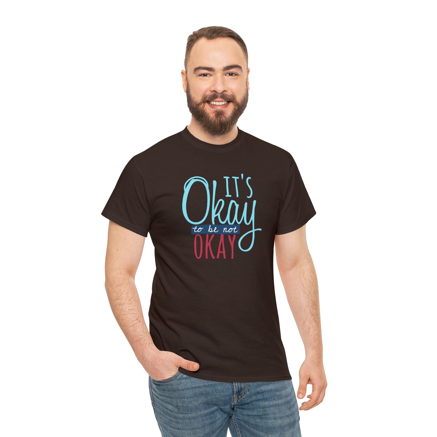"It's Okay To Be Not Okay" T-Shirt - Weave Got Gifts - Unique Gifts You Won’t Find Anywhere Else!
