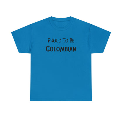 Celebrate Colombia with our "Proud to Be Colombian" cotton tee.