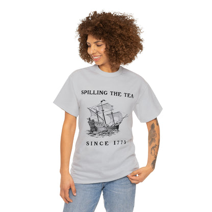 "Spilling The Tea, Since 1773" T-Shirt - Weave Got Gifts - Unique Gifts You Won’t Find Anywhere Else!