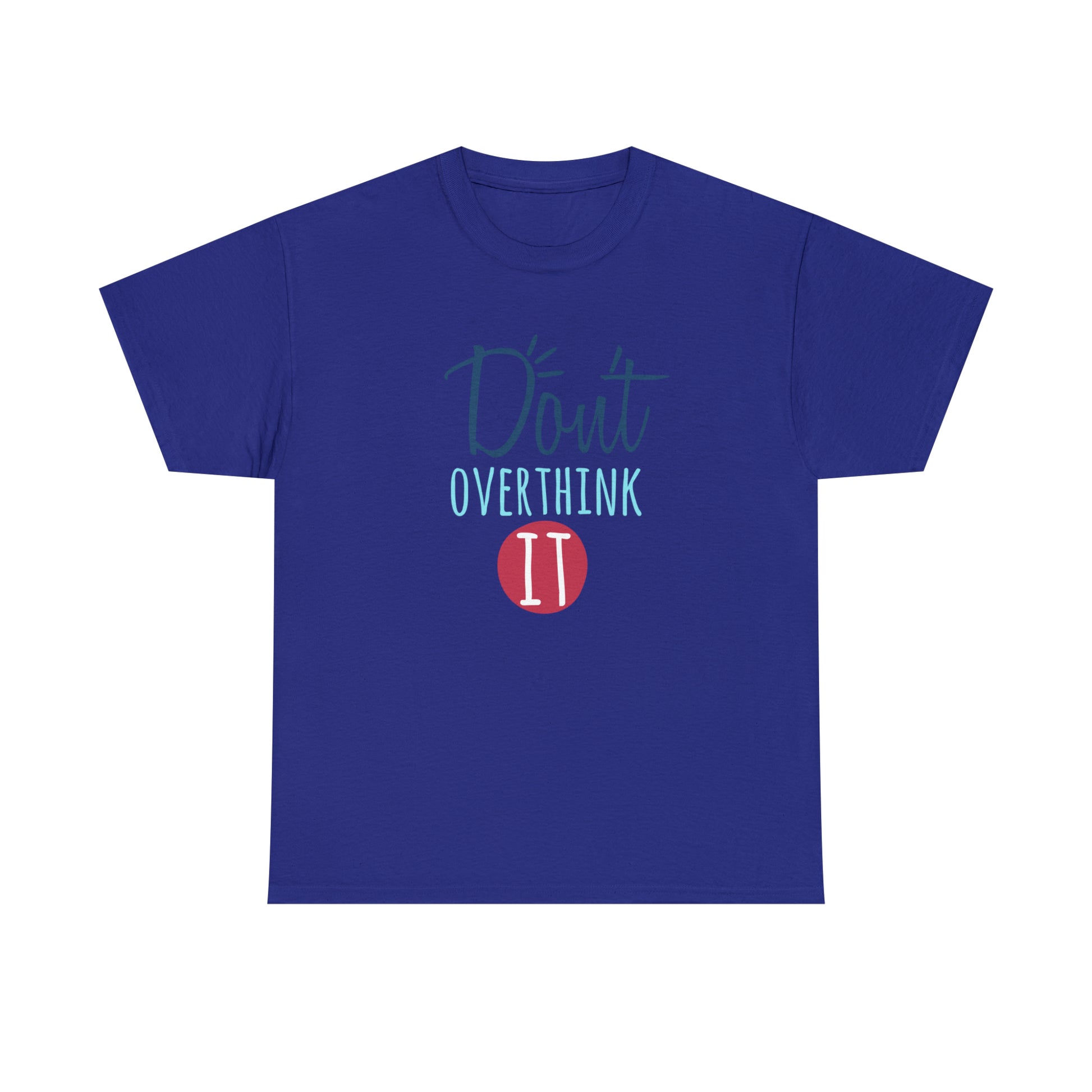 Black cotton t-shirt with minimalist "Don't Overthink It" text
