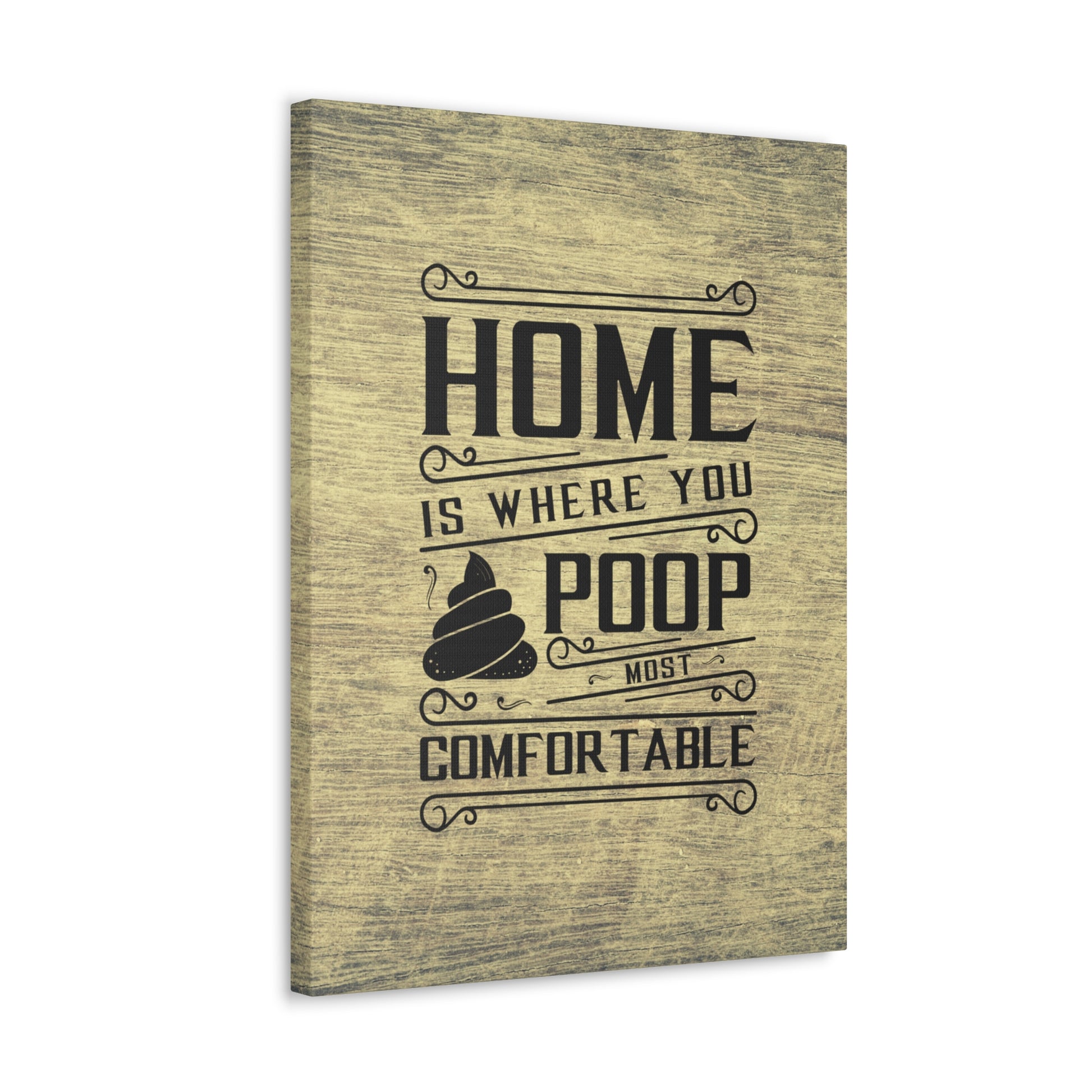 "Home Is Where You Poop Most Comfortable" Wall Art - Weave Got Gifts - Unique Gifts You Won’t Find Anywhere Else!