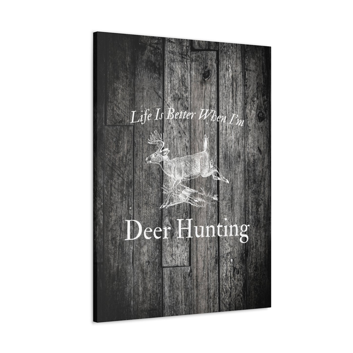 "Life Is Better When I'm Deer Hunting" Wall Décor - Weave Got Gifts - Unique Gifts You Won’t Find Anywhere Else!