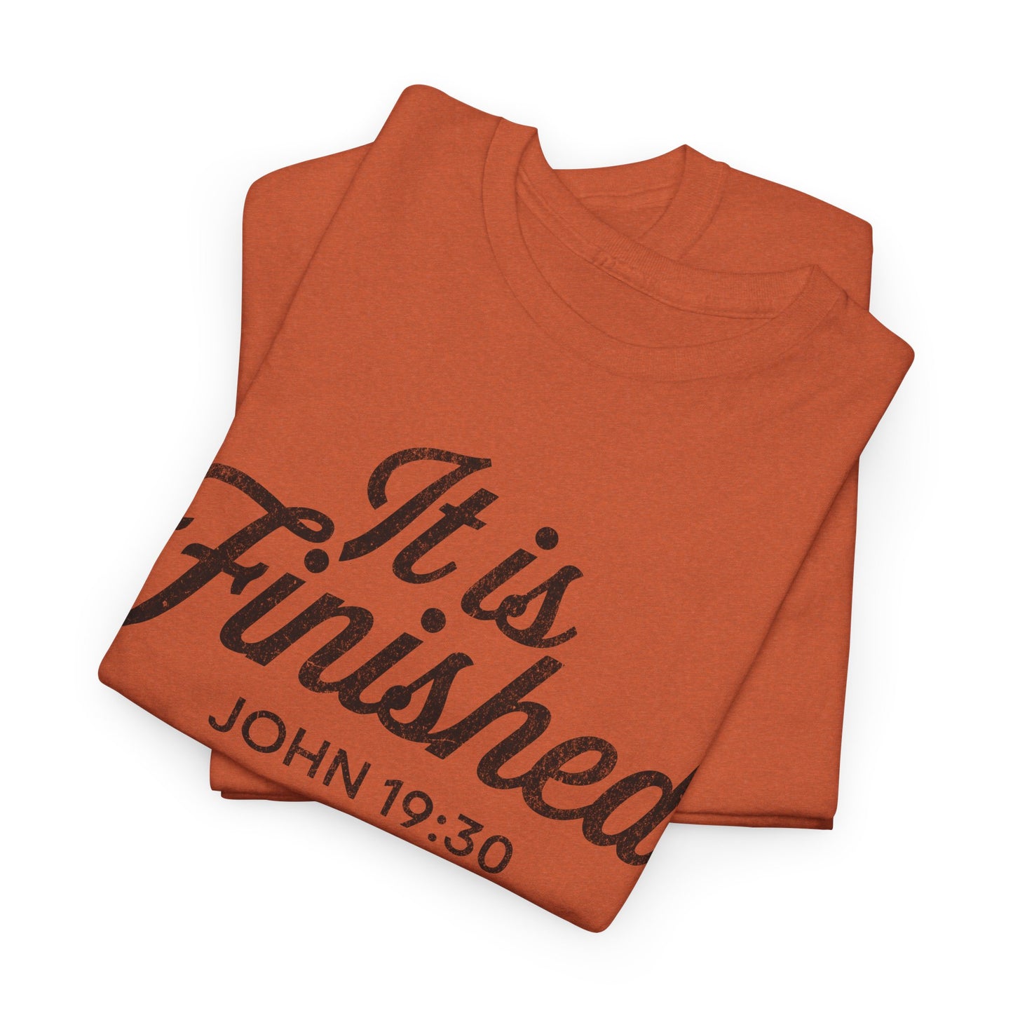 It Is Finished T-Shirt