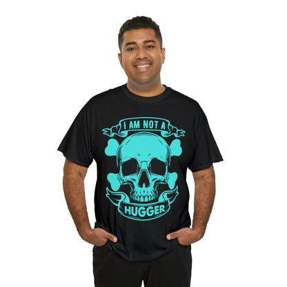 "I Am Not A Hugger" T-Shirt - Weave Got Gifts - Unique Gifts You Won’t Find Anywhere Else!