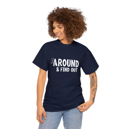 "F Around & Find Out" T-Shirt - Weave Got Gifts - Unique Gifts You Won’t Find Anywhere Else!