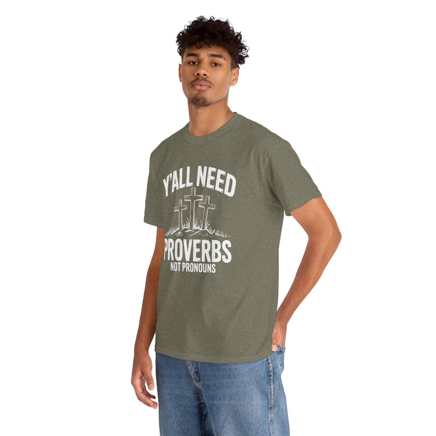 Y'all Need Proverbs Not Pronouns T-Shirt