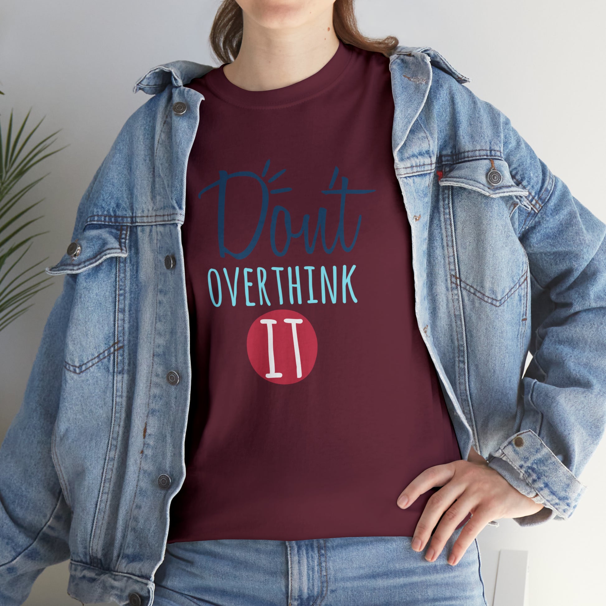 "Don't Overthink It" T-Shirt - Weave Got Gifts - Unique Gifts You Won’t Find Anywhere Else!