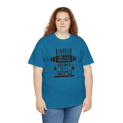 "Haters Gonna Hate" T-Shirt - Weave Got Gifts - Unique Gifts You Won’t Find Anywhere Else!